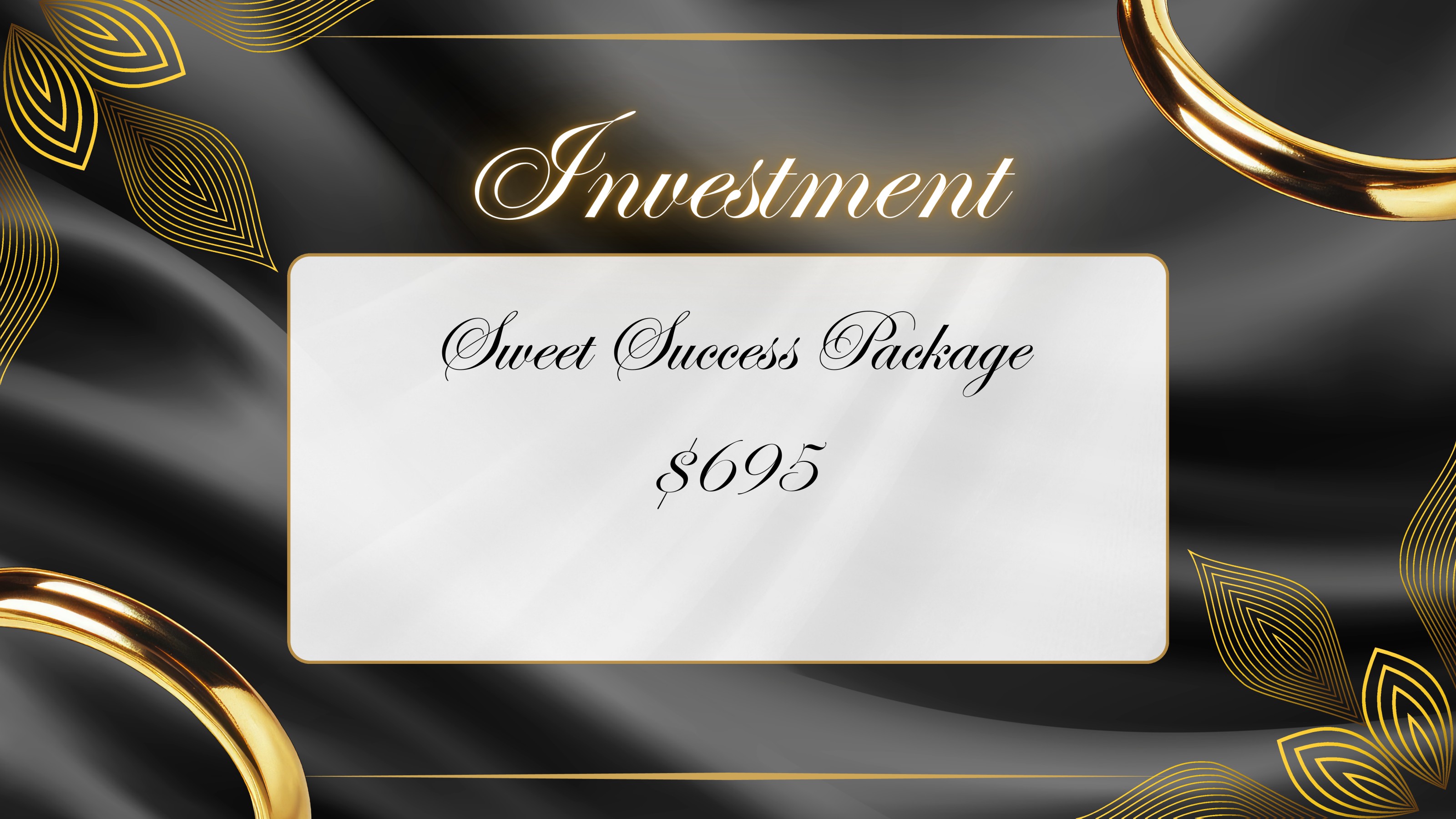 Investment — Sweet Success Package